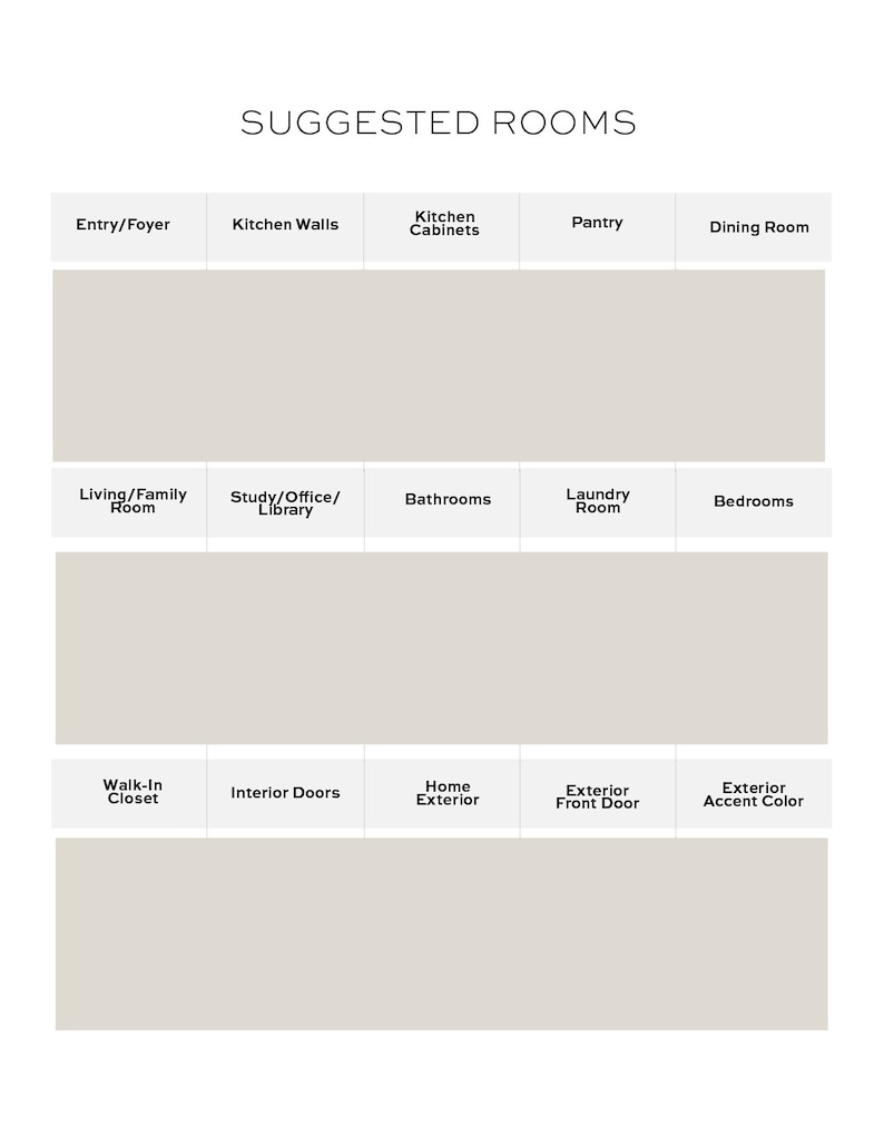 May include: A chart with the heading "Suggested Rooms" and a grid of 12 boxes. Each box has a room name, such as "Entry/Foyer", "Kitchen Walls", "Kitchen Cabinets", "Pantry", "Dining Room", "Living/Family Room", "Study/Office/Library", "Bathrooms", "Laundry Room", "Bedrooms", "Walk-In Closet", "Interior Doors", "Home Exterior", "Exterior Front Door", and "Exterior Accent Color".