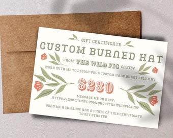 Gift Certificate, Custom Hand Burned hat, Hat Lovers, Western Lovers, Unique Personalized, Perfect Last Minute Gift, 230 U.S dollar amount