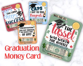 May include: Three graduation money card designs with a rolled up bill of money inside. The cards feature a graduation cap, a diploma, and a tassel. The text on the cards reads "You earned it! Sky's the limit to your cheer's success", "Love you! Caps off to you congrats!" and "You did it! The tassel was worth the hassle Congratulations!"