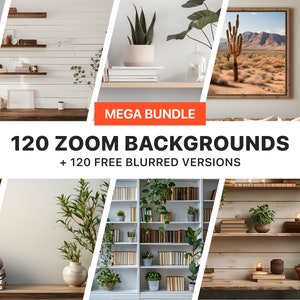 May include: A collage of images showcasing 120 Zoom backgrounds, featuring various home office settings with bookshelves, plants, and artwork. The text "MEGA BUNDLE 120 ZOOM BACKGROUNDS + 120 FREE BLURRED VERSIONS" is displayed in the centre.