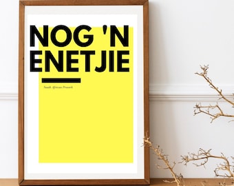 Nog 'n Enetjie - South African Digital Print