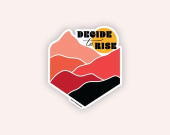 Decide to Rise' Inspirational Quote sticker, water bottle sticker, laptop sticker, positivity vinyl sticker, decals