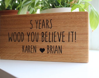 Personalised 5th Wedding Anniversary Sign | 5 years| Wood you believe it