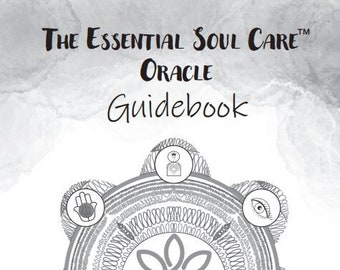 Essential Soul Care™ Oracle Guidebook (downloadable e-book)