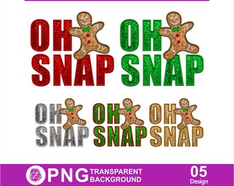 GLITTER Oh SNAP Christmas PNG,faux glitter gingerbread png, faux embroidery, Christmas glitter png, funny Christmas png