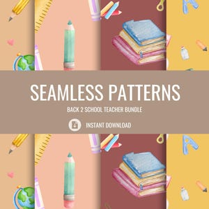 Könnte beinhalten: Eine digitale Grafik mit vier verschiedenen nahtlosen Mustern mit Illustrationen zum Thema Schule, darunter Bleistifte, Globen, Bücher und Farbpaletten. Der Text lautet SEAMLESS PATTERNS BACK 2 SCHOOL TEACHER BUNDLE INSTANT DOWNLOAD.