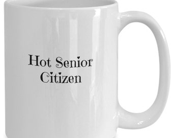 Hot Senior Citizen Mug