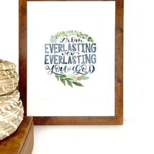 Bible Verse Calligraphy//Everlasting, Psalm 90:2, 8x10//Christian Wall Art//Hand Lettered//Fine Art Print//