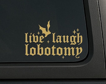 Live Laugh Lobotomy Goth Car Decal, Goth Bumper Sticker, Car Decals For Women, Dark Humour, Horror Decal, Witchy Car Decal, Goth Car Decor