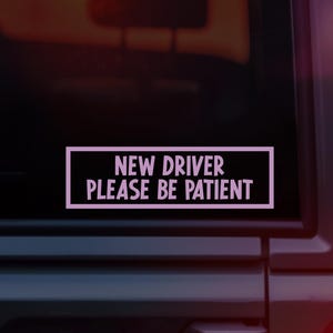 Sticker voiture nouveau conducteur, soyez patient, autocollant conducteur étudiant, autocollant conduite drôle, sticker fenêtre voiture, cadeau conducteur débutant