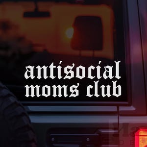 Antisoziale Moms Club Vinyl Auto Aufkleber Aufkleber, Auto Aufkleber für Frauen, wilde Aufkleber, neue Mutter Geschenk, Witchy Autoaufkleber,Goth-Auto-Dekor