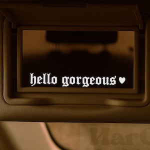 Hello Gorgeous Vinyl Car Decal, Mirror Decal, Window Decal, Old English Car Decal, Mirror Stickers, Goth Decal, Goth Car Decor