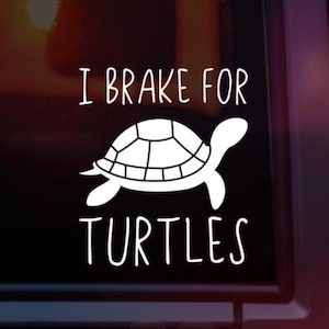 I Brake For Turtles Vinyl Car Window Decal, Funny Car Decals Women, Retro Bumper Sticker, Gift For Her, Sarcastic Decal, New Driver Gift