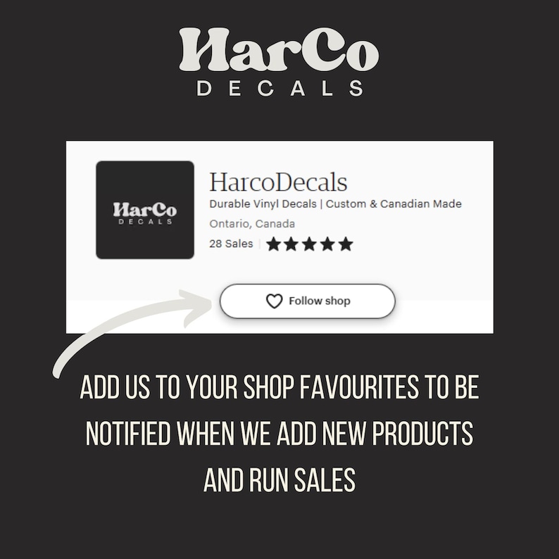 May include: Image of a shop profile with the text "Harco Decals" and a call to action to follow the shop. The text encourages users to add the shop to their favorites to be notified of new products and sales.