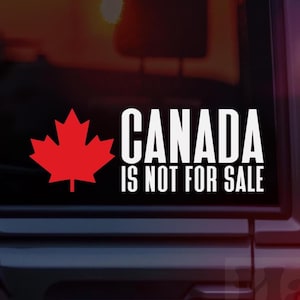 Canada Is Not For Sale Vinyl Car Decal, Canada Strong, Buy Canadian, Maple Leaf Bumper Sticker, Laptop Decal, Window Decal, Political Decal