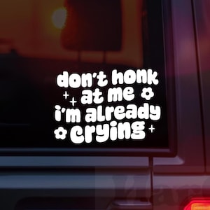 Don&#39;t Honk At Me Funny Car Decal, Funny Car Decals, Girly Car Decal, Sarcastic Window Decal Sticker, Retro Bumper Sticker, Car Accessories