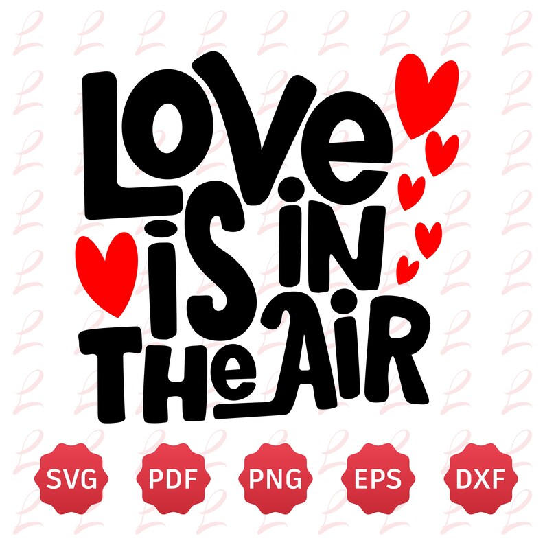 Love is in the Air Svg for Cricut Valentine’s Day - Etsy