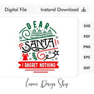 Caro Babbo Natale non mi pento di nulla in formato SVG, divertente Natale in formato SVG, umorismo natalizio, buon Natale in formato SVG, caro Babbo Natale Png, vibrazioni natalizie