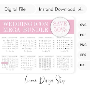 May include: A pink and white graphic with the text "Wedding Icon Mega Bundle" and "Save 50%". The graphic is surrounded by a grid of 6 smaller graphics, each with the text "Digital File" and "Instant Download". The smaller graphics contain black and white line drawings of wedding icons. The text "SVG", "PDF", "PNG", "EPS", and "DXF" is listed on the right side of the graphic. The text "Linear Design Shop" is at the bottom of the graphic.