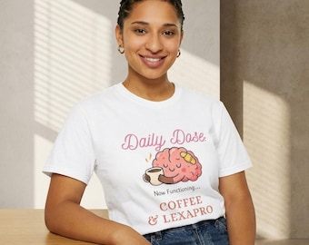 Dose Kaffee & Lexapro T-Shirt | Gehirn-Kaffee-Gesundheits-T-Stück