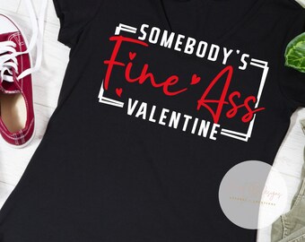 Fine-Ass Valentine | Valentine Shirt | Couple Shirts | Love shirts