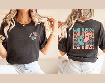 Ld Nurse Shirt, Delivery Nurse Shirt, Delivery Nurse Gift, Labor And Delivery, Labor Delivery Nurse, L And D Nurse, Nurse Shirt, Nurse Tee