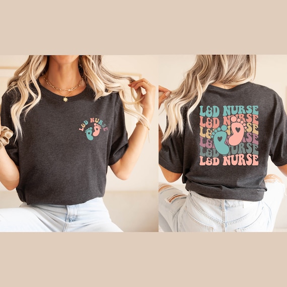 Ld Nurse Shirt, Delivery Nurse Shirt, Delivery Nurse Gift, Labor And Delivery, Labor Delivery Nurse, L And D Nurse, Nurse Shirt, Nurse Tee