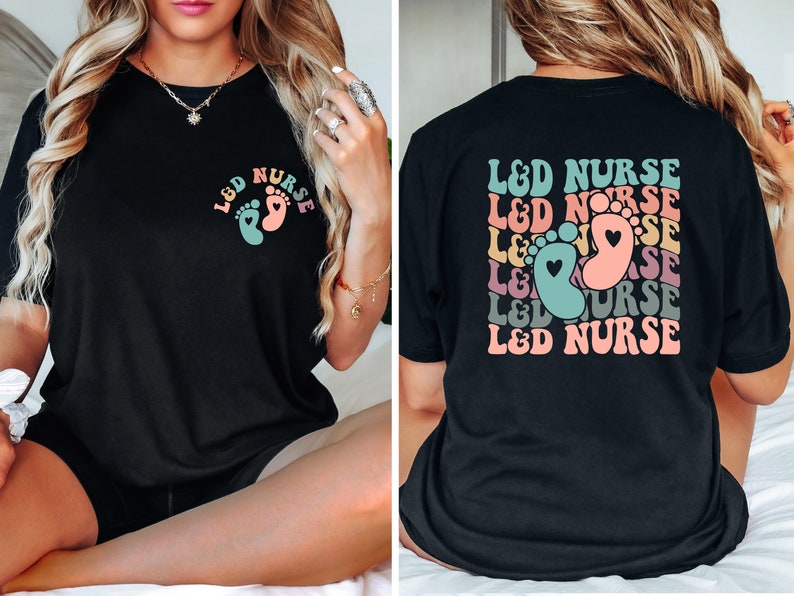 Ld Nurse Shirt, Delivery Nurse Shirt, Delivery Nurse Gift, Labor And Delivery, Labor Delivery Nurse, L And D Nurse, Nurse Shirt, Nurse Tee image 2