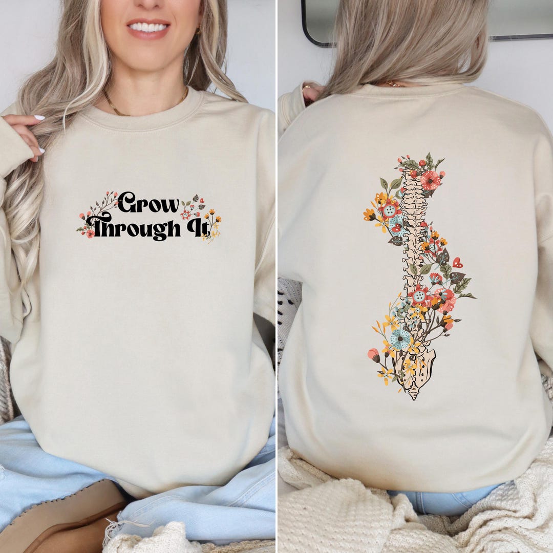 Grow Through It Shirt, Floral Spine Shirt, Motivational Sweatshirt ...