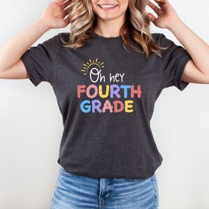 Oh Hey Fourth Grade Teacher Shirt, 4rd Grade Teacher Shirt, 4rd Grade Team T-Shirt, Fourth Grade T-Shirt, Hello 4rd Grade Teacher