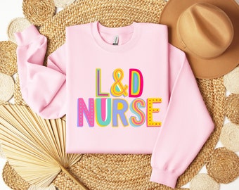 Ld Nurse Shirt, Delivery Nurse Shirt, Delivery Nurse Gift, Labor And Delivery, Labor Delivery Nurse, L And D Nurse, Nurse Appreciation