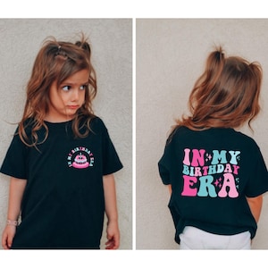 In My Birthday Era Shirt, Kids Birthday Shirt, Retro Birthday Girl Gift, Birthday Toddler Tee, Girls Birthday Tee, Birthday Cake Shirt
