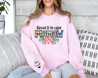 Blessed To Be Called MAMAW Sweatshirt, Mothers Day Gift, Gift For Mothers Day, Mama Sweater, Mom Gift, Mom Life, Floral Mamaw Sweatshirt