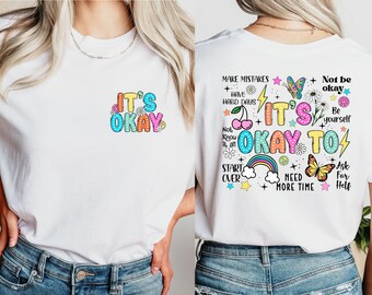 Motivational Shirt, It's Okay To Not Be Okay, Mental Health Matter Sweatshirt, School Counselor Shirt, SPED Teacher Gift, Gift for Teacher