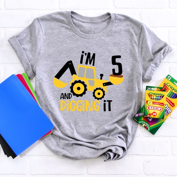 I'm 5 And Digging It, Construction Birthday Shirt, 5 Year Old Birthday Shirt, 5th Birthday Shirt, Fifth Year Old Construction Party