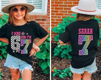 I Was 6 Now I'm 7 Girls Birthday Shirt, 7th Birthday Girl Shirt, Six Seven Birthday Shirt, Colorful  Birthday Tee, Gift for Kids