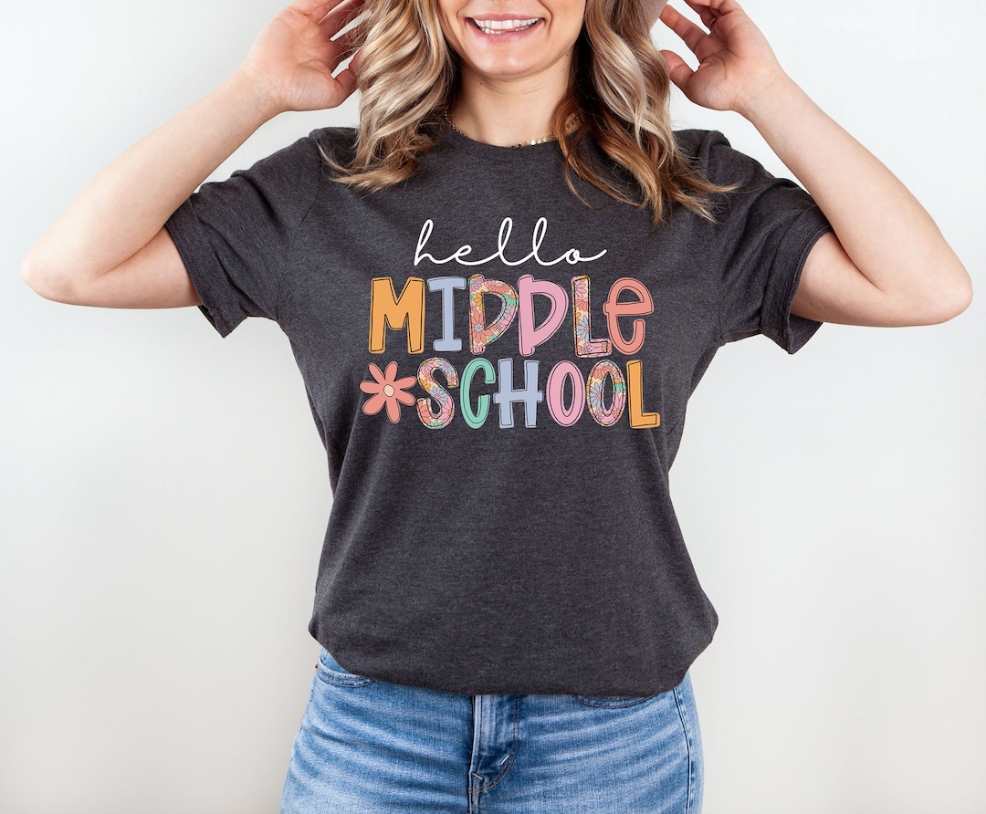 Hello Middle School Shirt, Middle School Teacher Shirt, Middle School