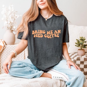 Bring Me Iced Coffee Shirt, Iced Coffee Sweatshirt, Iced Coffee T-Shirt, Iced Coffee Lover Shirt, Coffee Shirt, Barista gift afbeelding 1