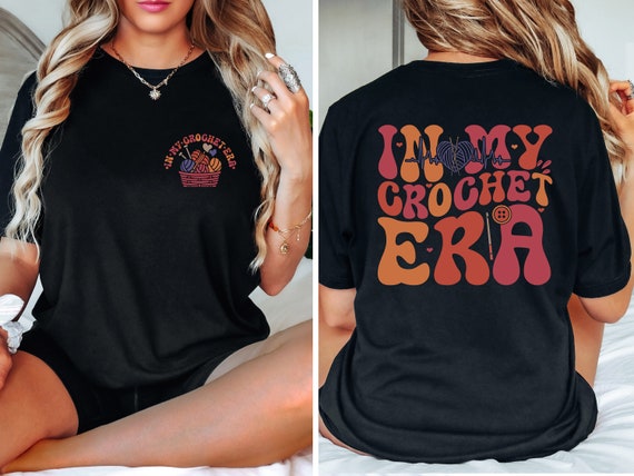 In My Crochet Era Shirt, Crochet Lover Shirt, Crafter Mom Shirt, Gift for Women, Funny Crochet Tee, Gift for Knitting Lover Sweatshirt
