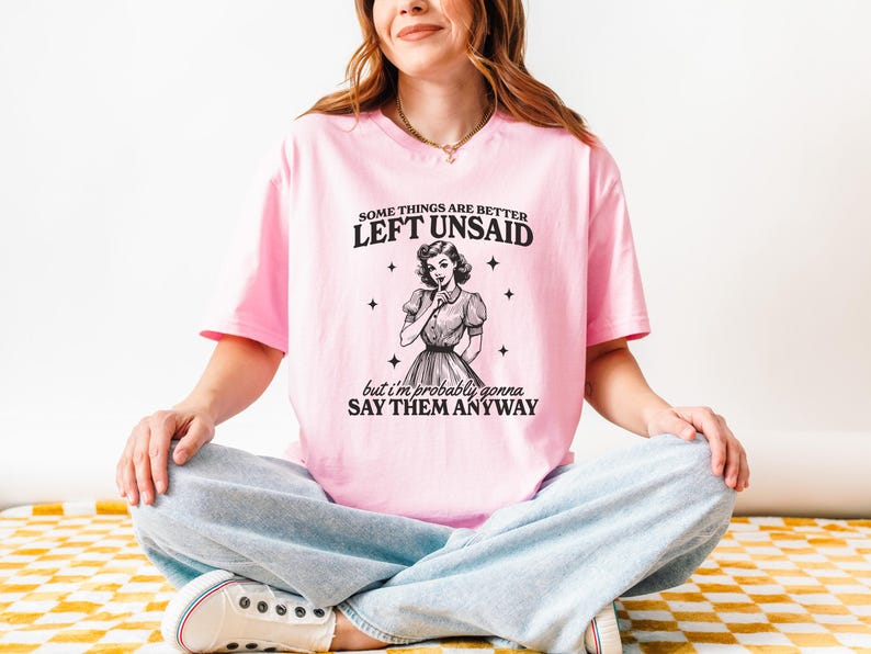Funny Sarcastic Tee, Some Things are better left unsaid, Ex Sayings, Funny Retro shirt, Retro Sassy Girl Gift, Mental Health Sweatshirt image 2