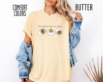 Comfort Colors Funny Deviled Egg Shirt, You Know Why I’m Here Tee, Food Pun T-Shirt, Cute Egg Lover Gift, Funny Kitchen Graphic Tee