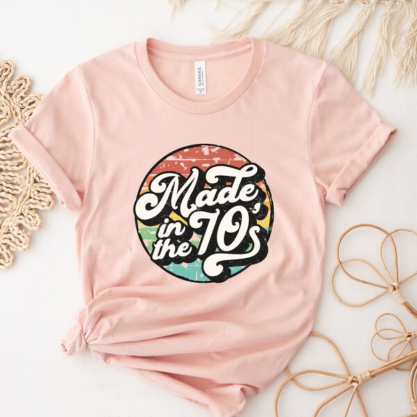 Made in the 70's Shirt, Birthday Shirt, 70s Shirt, Vintage Shirt, Retro Shirt, Vintage 1970s Shirt, Hippie Shirt