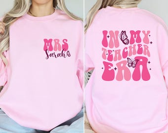 Custom Teacher Back to School Shirt, In My Teacher Era Sweatshirt, Teacher Appreciation Gift, Preschool Teacher Shirt, Gift for Teachers