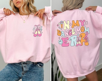 In My Dance Mom Era Shirt, Dancer Shirt for Mom, Dance Sweatshirt, Dancing Master, Dance Mama Tee, Gift For Mom, Funny Mom Shirt, Mom Life