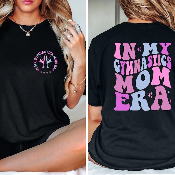 In My Gymnastics Mom Era T-Shirt, Gymnastics Mom Shirt , Gymnastics Mom Tee, Gymnastics Mom Gifts, Mother Day, Cute Mom Gift, Funny Mom Gift