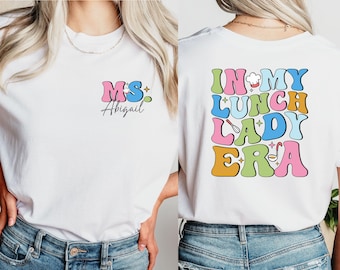 Lunch Lady Shirt for Women, Personalized In My Lunch Lady Era Shirt, Back to School Shirt, First day of School, Custom Lunch Lady Sweatshirt