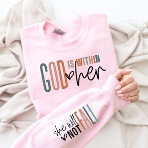 God Is Within Her She Will Not Fall Sweatshirt, Jesus Lover Sweatshirt, Christian Sweatshirt, Religious Sweatshirt, Faith God Sweatshirt