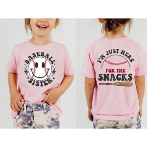 I&#39;m Just Here for the Snacks Baseball Sister Shirt, Baseball Season, Sports Fan, Baseball Sister Gift, Baseball Snack, Game Day Gift Shirt