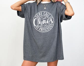 Preschool Teacher Shirt, Some Call It Chaos We Call It Preschool Shirt, Hello Preschool Shirt, Back to School Shirt, Preschool Teacher Gift