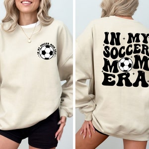 In My Soccer Mom Era Shirt, Game Night, Soccer Mama Sweatshirt, Sports Mom Gifts, Game Day Shirt, Soccer Mom Sweat, Gift For Soccer Mom